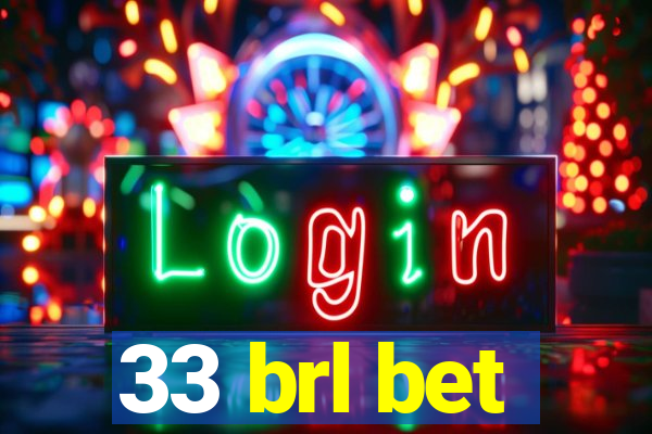 33 brl bet